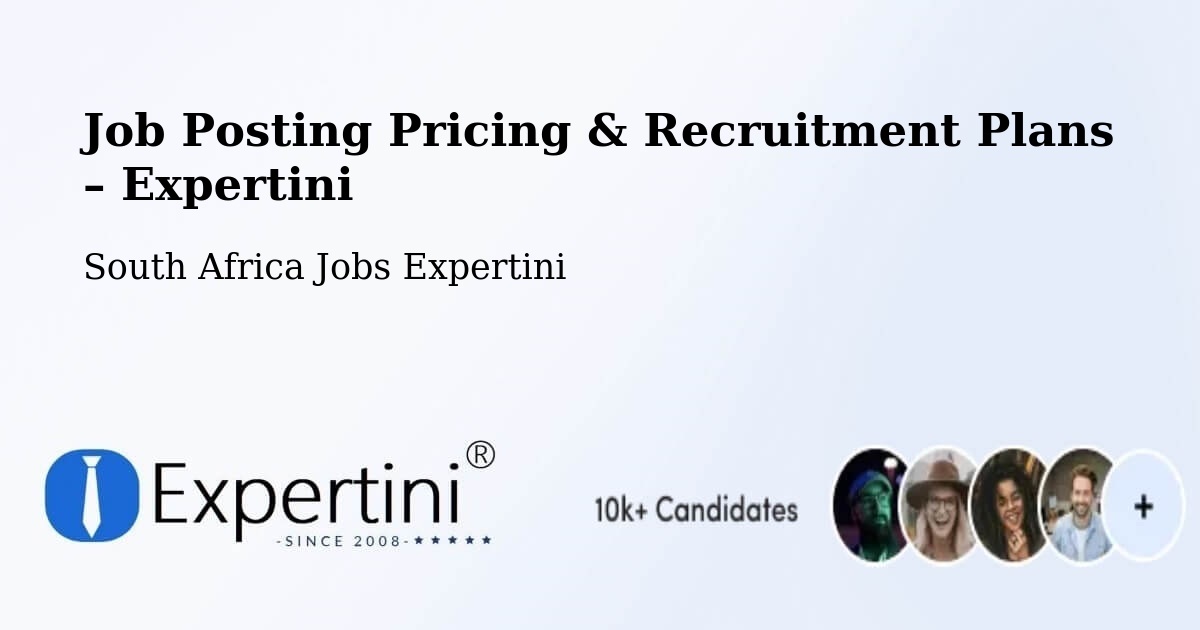 Job Posting Pricing & Recruitment Plans – Mtubatuba - Mtubatuba, South Africa Jobs Expertini